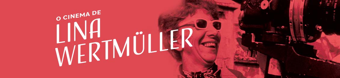 O Cinema de Lina Wertmüller – exclusivo loja virtual